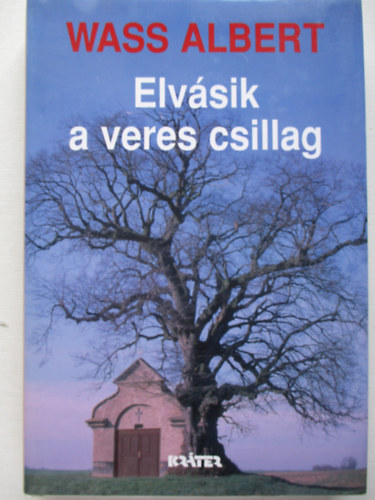 Wass Albert - Elvsik a veres csillag