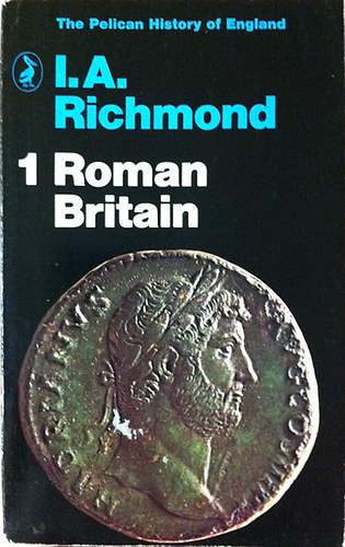 I.A. Richmond - Roman Britain (The pelican history of England I.)