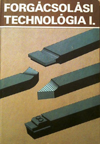 Val�zsik �rp�d Dud�s L�szl� - Forg�csol�si technol�gia I.