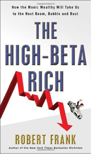Robert Frank - The high-beta rich (A magas-bta gazdagok) ANGOL NYELVEN
