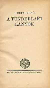 Heltai Jen� - A t�nd�rlaki l�nyok