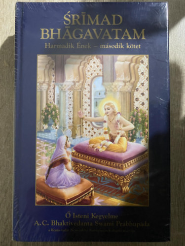 A. C. Bhaktivedanta Swami Prabhupada - Srmad Bhgavatam (Harmadik nek - msodik ktet)