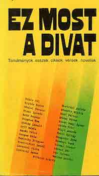 Horgas B�la-Leveldel J�lia - Ez most a divat (tanulm�nyok, essz�k, cikkek, versek, novell�k)