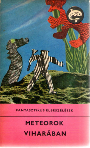Meteorok vihar�ban - Fantasztikus elbesz�l�sek