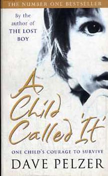 Dave Pelzer - A Child Called 'It'