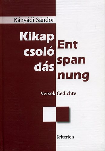 K�ny�di S�ndor - Kikapcsol�d�s - Entspannung (versek/gedichte)