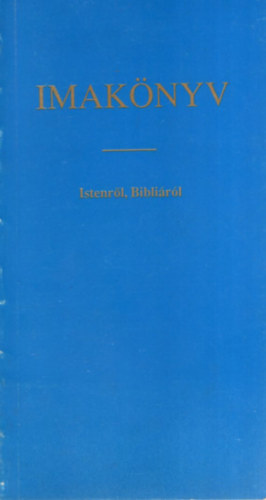 Grg Tibor - Imaknyv.(istenrl,biblirl)