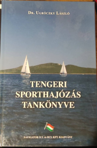 Dr. Uhrczky Lszl  (szerk.) - Tengeri sporthajzs tanknyve