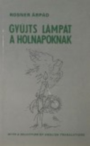 Rosner rpd - Gyjts lmpt a holnapoknak (angol-magyar nyelven)