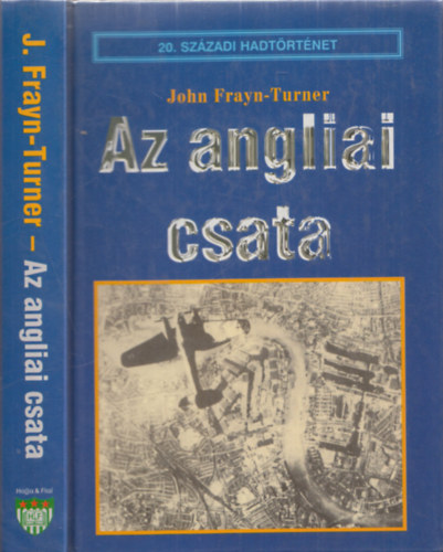 John Frayn-Turner - Az angliai csata (20. szzadi hadtrtnet)