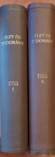 Dr. Cs�r�s Zolt�n  (szerk.) - �let �s tudom�ny 1955 X. �vfolyam 1-52. sz�m k�t k�tetben