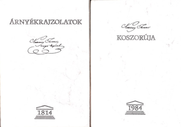 Kazinczy Ferenc rajzolta Kazinczy Ferenc - rnykrajzolatok + Kazinczy Ferenc koszorja (2 db)