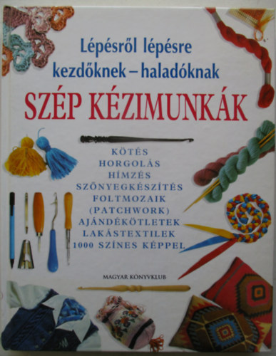 Szp kzimunkk (Lpsrl lpsre kezdknek - haladknak)