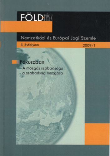 Majt�nyi Bal�zs - F�ldr�sz II. �vf. 2009/1 Nemzetk�zi �s Eur�pai Jogi Szemle