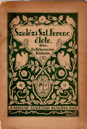 Ackermann Klmn - Szalzi Szt. Ferenc lete