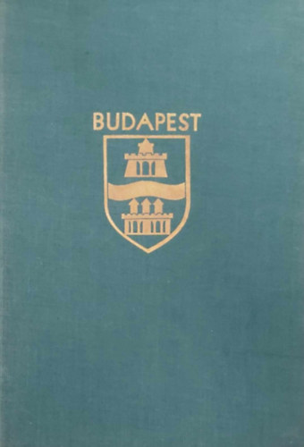 Kovácsházy Vilmos - Budapesti képeskönyv - Magyar tájak magyar városok II. - Budapest