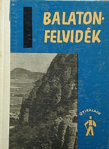 rvs Jnos szerk. - Balaton-felvidk tikalauz