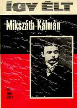 V�ber K�roly - �gy �lt Miksz�th K�lm�n