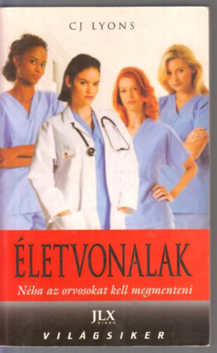 C. J. Lyons - letvonalak