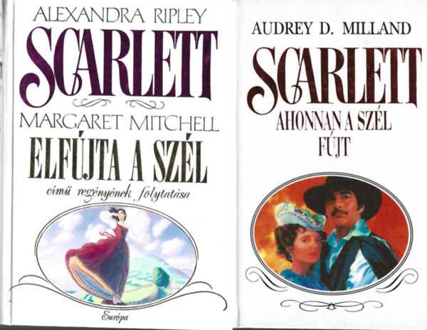 2 db knyv, Alexandra Ripley: Scarlett, Audrey D. Milland: Scarlett - Ahonnan a szl fjt