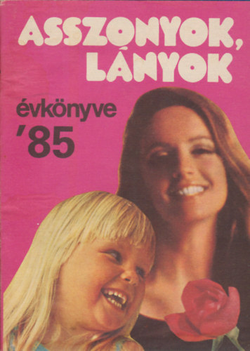 Asszonyok, lányok évkönyve '85