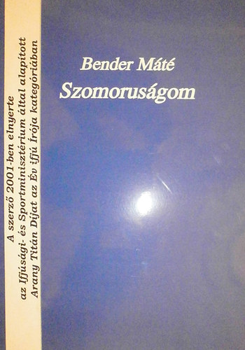 Bender M�t� - Szomorus�gom