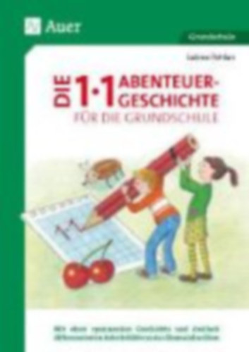 Sabine Pohlan - Die 1x1-Abenteuergeschichte für die Grundschule