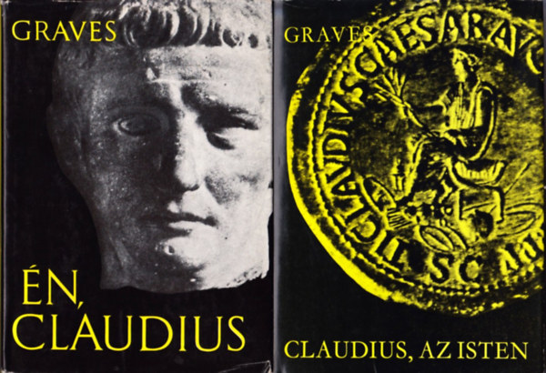 Robert Graves - �n, Claudius + Claudius, az Isten