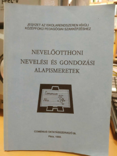 Kamuti Lajosn - Nevelotthoni nevelsi s gondozsi alapismeretek
