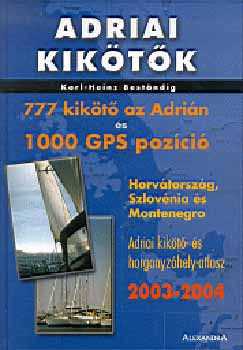 Karl-Heinz Bestandig - Adriai kiktk - 777 kikt az Adrin s 1000 GPS