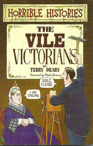 Terry Deary - Horrible Histories-The Vile Victorians