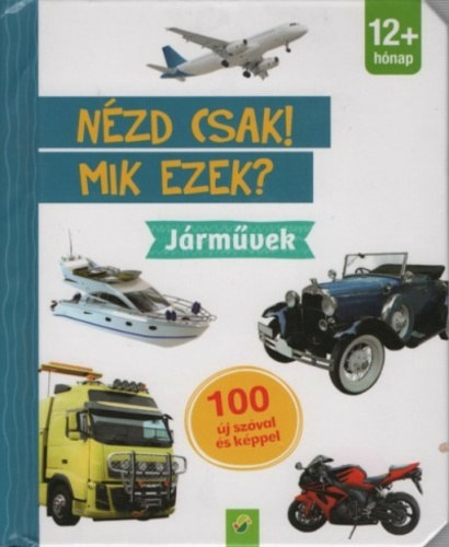 N�zd csak! Mik ezek? - J�rm�vek