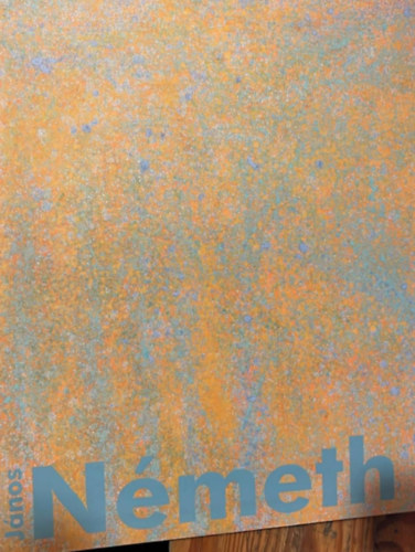 N. M�sz�ros J�lia  (szerk.) - N�meth J�nos - A K�p mint a m�v�szi v�zi� teljess�ge. Bevezet� N�meth J�nos fest�szet�hez (magyar-angol-n�met)