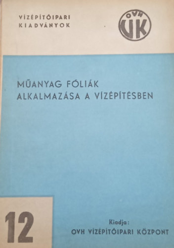 Mors�nyi L�szl�  (�ssze�ll�totta) - M�anyag f�li�k alkalmaz�sa a v�z�p�t�sben