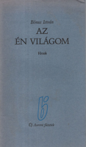 Bnus Istvn - Az n vilgom