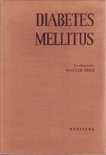 Magyar Imre  (szerk.) - Diabetes mellitus