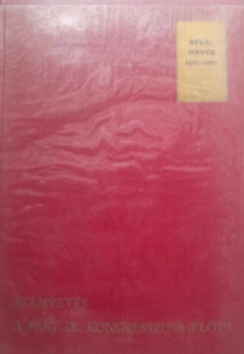 Sz�mvet�s a p�rt IX. kongresszusa el�tt