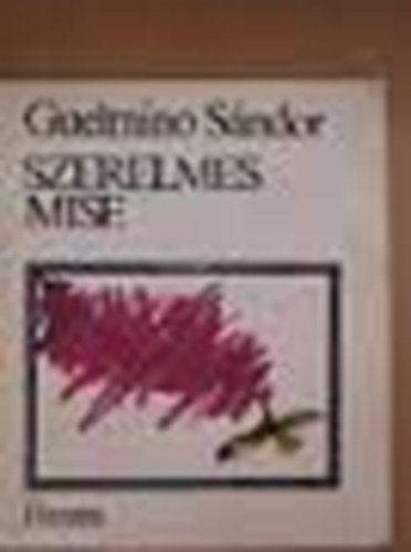 Guelmino Sndor - Szerelmes mise
