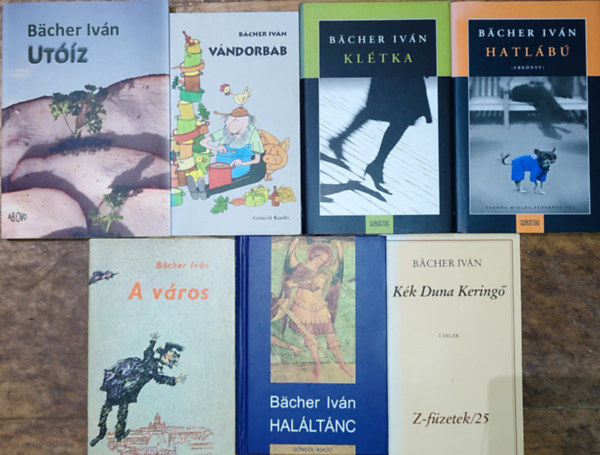 Bächer Iván - 7db Bächer Iván mű - Kék Duna Keringő, A város, Vándorbab, Haláltánc, Hatlábú, Klétka, Utóíz
