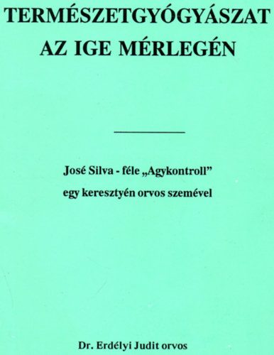 Dr. Erdlyi Judit - Termszetgygyszat az ige mrlegn