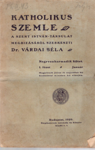 Vrdai Bla dr.  (szerk.) - Katholikus Szemle 1929. vfolyam  1-10.szm ( teljes )