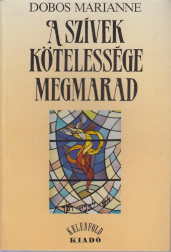 Dobos Marianne - A sz�vek k�teless�ge megmarad