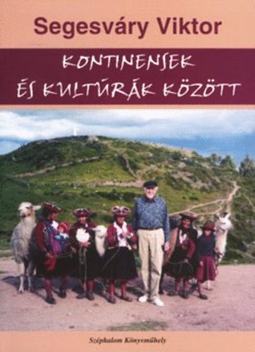 Segesv�ry Viktor - Kontinensek �s kult�r�k k�z�tt