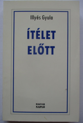 Illys Gyula - tlet eltt