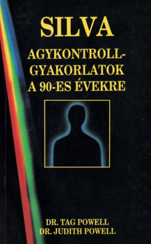 Tag s Judith Powell - Silva: Agykontrollgyakorlatok a 90-es vekre