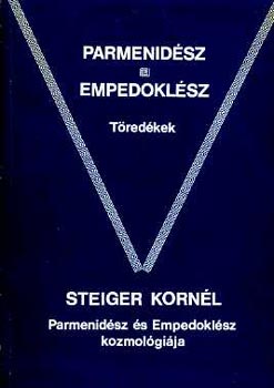 Steiger Kornl - Parmenidsz - Empedoklsz - Tredkek