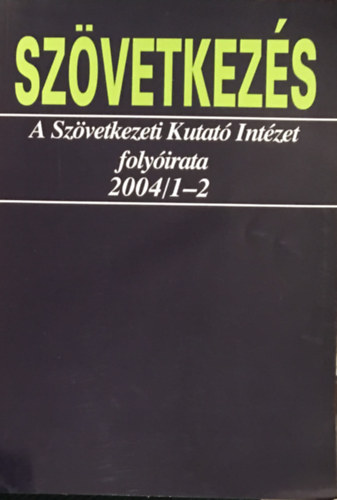 Szvetkezs - A Szvetkezeti Kutat Intzet folyirata 2004/1-2