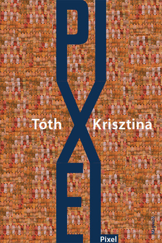 Tóth Krisztina - Pixel
