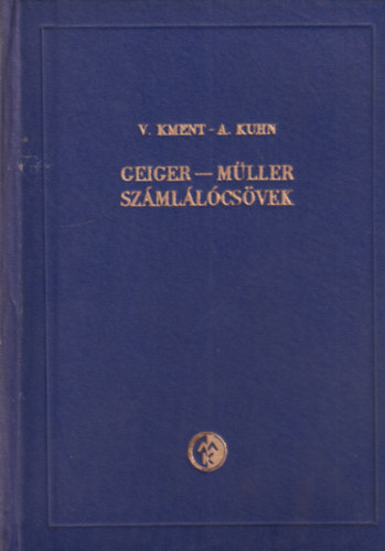 V Kment; A Kuhn - Geiger-Mller szmllcsvek