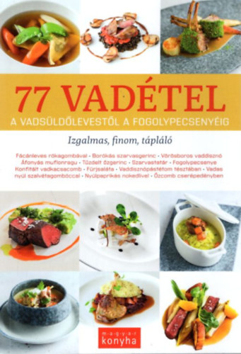 Smegi Nomi Nbelek Zsfia - 77 vadtel  - Vadsldlevestl a fogolypecsenyig